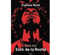 Tout sur Zack de la Rocha