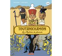 Toutankhamon ; Les Mystères du pharaon