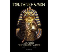 Toutânkhamon: L'odyssée d'Howard Carter - NUOVO
