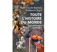 Toute L Histoire Du Monde: De La Rehistoire a Nos Jours