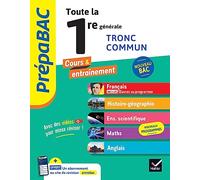 Toute la 1re générale Tronc commun: Français, Histoire-Géographie, Enseignement scientifique & maths, Anglais: 57