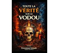 TOUTE LA VÉRITÉ SUR LE VODOU