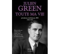 Toute ma vie: Journal intégral, Tome 2. 1940-1945: 02