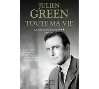Toute ma vie: Journal intégral, Tome 3. 1946-1950