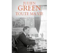 Toute ma vie: Journal intégral Tome 4, 1951-1958