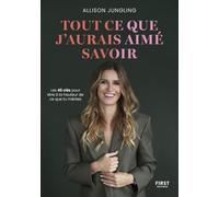 Toutes ces choses que j'aurais aimé savoir