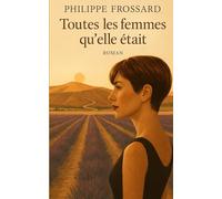 TOUTES LES FEMMES QU’ELLE ÉTAIT