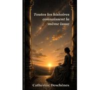 Toutes les histoires connaissent la même issue