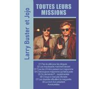 Toutes les Missions de Larry Buster et Jojo Kraczek