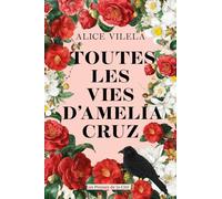 Toutes les vies d'Amelia Cruz