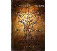 Tov Rose The New Messianic Version of the Bible - B'rit Chadashah (Tascabile)