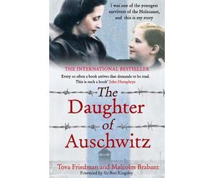 Tova Friedman Malcolm Brabant The Daughter of Auschwitz (Tascabile)
