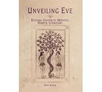 Tova Rosen Unveiling Eve (Copertina rigida) Jewish Culture and Contexts