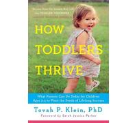 Tovah P Klein How Toddlers Thrive (Tascabile)