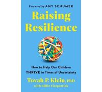Tovah P Klein Phd Raising Resilience (Copertina rigida)