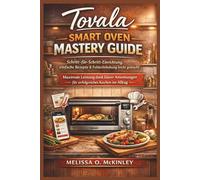 Tovala Smart Oven Mastery Guide: Schritt-für-Schritt-Einrichtung, einfache Rezepte & Fehlerbehebung leicht gemacht