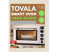 Tovala Smart Oven User Guide: A Beginners Companion for Scan-to-Cook Meals, Smart Setup and Everyday Cooking