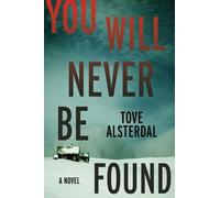 Tove Alsterdal You Will Never Be Found (Copertina rigida) High Coast