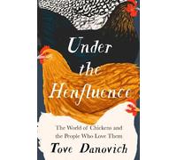 Tove Danovich Under the Henfluence (Copertina rigida)