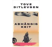 Tove Ditlevsen Abhängigkeit: Teil 3 der Kopenhagen-Trilogie (Copertina rigida)