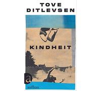Tove Ditlevsen Kindheit: Teil 1 der Kopenhagen-Trilogie (Die (Copertina rigida)