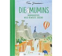 Tove Jansson Brigitta Die Mumins (4). Muminvaters wild beweg (Copertina rigida)