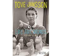 Boel Westin Tove Jansson Life, Art, Words (Tascabile)