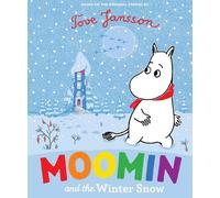 Tove Jansson Moomin and the Winter Snow (Copertina rigida)