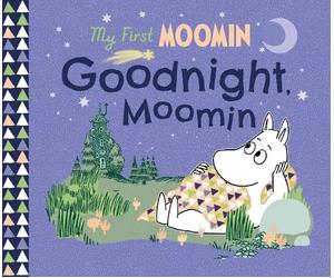 Tove Jansson My First Moomin: Goodnight Moomin (Libro di cartone)
