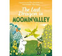 Tove Jansson The Last Dragon in Moominvalley (Copertina rigida)