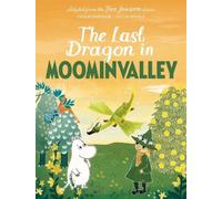 Tove Jansson The Last Dragon in Moominvalley (Copertina rigida)