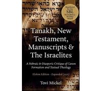 Tovi Mickel Tanakh, New Testament, Manuscripts & The Israelit (Copertina rigida)
