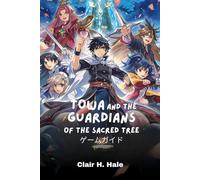 Towa and the Guardians of the Sacred Tree ゲームガイド: ワと神聖な木の守護者たちのあらゆる部分を、初心者の必需品から高度な戦闘までマスターしましょう。冒険を征服するための専門的な戦術、キャラクター構築、プロのヒントを発見してください。