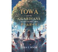 Towa and the Guardians of the Sacred Tree ゲームガイド
