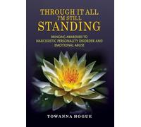 Towanna Hogue Through It All I'm Still Standing (Copertina rigida)