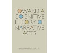 Toward a Cognitive Theory of Narrative Acts