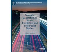 Toward a Generative AI Turn in Translation and Interpreting Studies