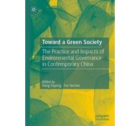 Toward a Green Society: The Practice and Impacts of Environmental Governance in Contemporary China