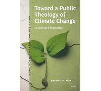 Toward a Public Theology of Climate Change: A Chinese Perspective: 08