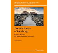 Toward a Science of Translating? Eugene A. Nida and His Theory of Dynamic Equivalence