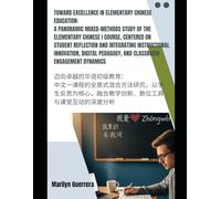 Toward Excellence in Elementary Chinese Education: A Mixed-Methods Study of Elementary Chinese I: Student Reflection, Digital Pedagogy, and Classroom Engagement