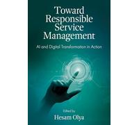 Toward Responsible Service Management: Ai and Digital Transformation in Action