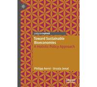 Toward Sustainable Bioeconomies: A Holistic Policy Approach