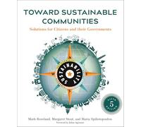 Toward Sustainable Communities: Solutions for Citizens and Their Governments