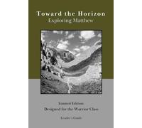 Toward the Horizon: Exploring Matthew: Special Edition