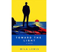 Toward the Light
