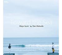 海へ Toward the Sea