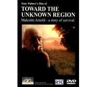 Toward the Unknown Region: Malcolm Arnold, A Story Of Survival [DVD] [Edizione: Regno Unito]