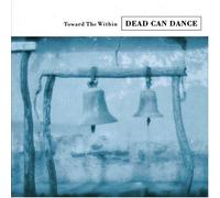 Toward the Within by Dead Can Dance (1994-10-25)
