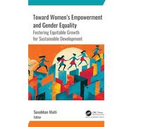 Toward Women’s Empowerment and Gender Equality: Fostering Equitable Growth for Sustainable Development
